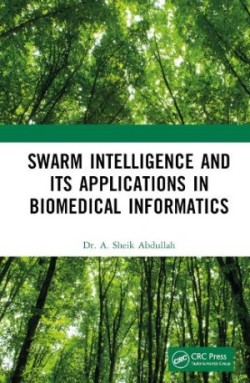 Swarm Intelligence and its Applications in Biomedical Informatics