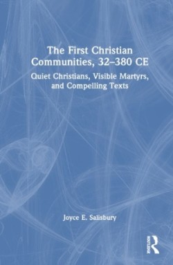 First Christian Communities, 32 - 380 CE