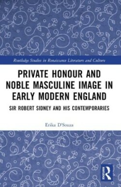 Private Honour and Noble Masculine Image in Early Modern England