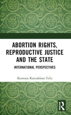 Abortion Rights, Reproductive Justice and the State