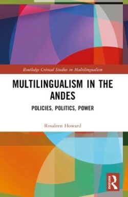 Multilingualism in the Andes Policies, Politics, Power