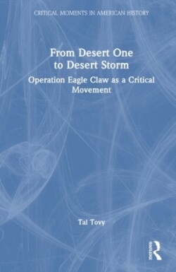 From Desert One to Desert Storm