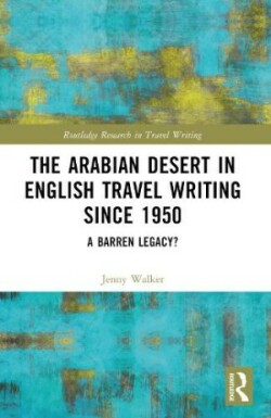 Arabian Desert in English Travel Writing Since 1950