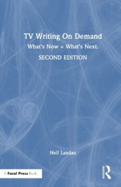 TV Writing On Demand What's Now + What's Next.