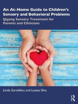 At-Home Guide to Children’s Sensory and Behavioral Problems
