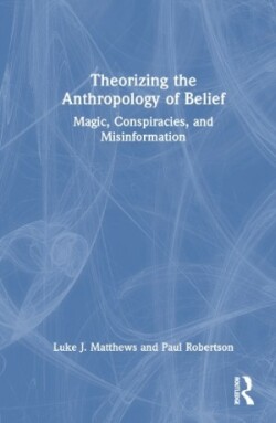 Theorizing the Anthropology of Belief