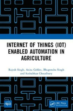 Internet of Things (IoT) Enabled Automation in Agriculture