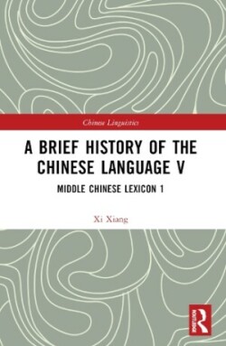 Brief History of the Chinese Language V Middle Chinese Lexicon 1