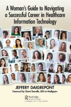 Woman's Guide to Navigating a Successful Career in Healthcare Information Technology