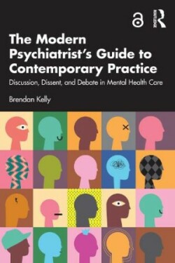 Modern Psychiatrist’s Guide to Contemporary Practice