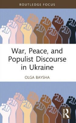 War, Peace, and Populist Discourse in Ukraine