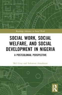 Social Work, Social Welfare, and Social Development in Nigeria