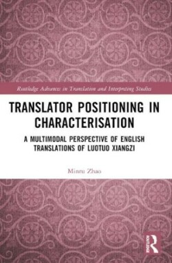 Translator Positioning in Characterisation A Multimodal Perspective of English Translations of Luotuo Xiangzi