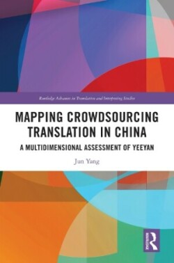 Mapping Crowdsourcing Translation in China A Multidimensional Assessment of Yeeyan