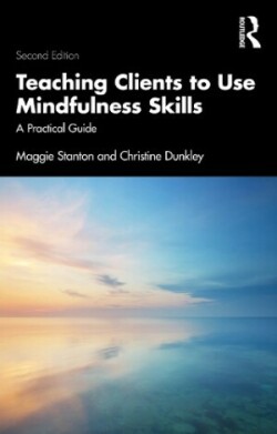 Teaching Clients to Use Mindfulness Skills