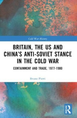 Britain, the US and China’s Anti-Soviet Stance in the Cold War