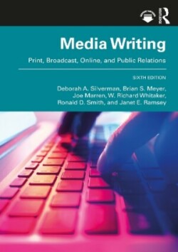 MediaWriting Print, Broadcast, Online, and Public Relations