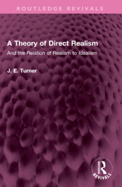 Theory of Direct Realism And the Relation of Realism to Idealism