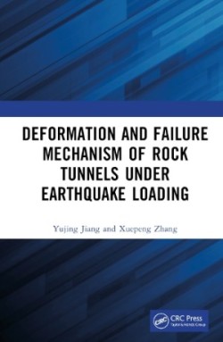 Deformation and Failure Mechanism of Rock Tunnels under Earthquake Loading