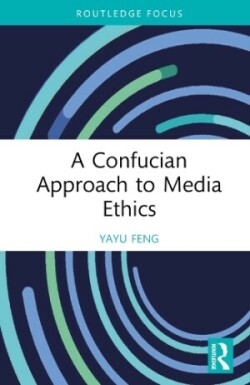 Confucian Approach to Media Ethics
