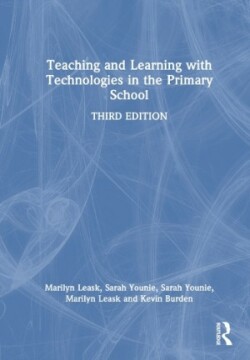 Teaching and Learning with Technologies in the Primary School