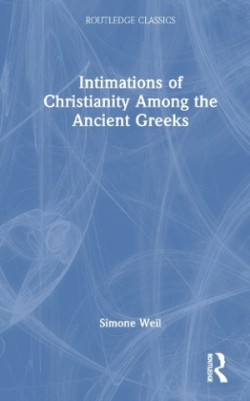 Intimations of Christianity Among the Ancient Greeks