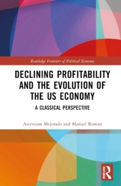 Declining Profitability and the Evolution of the US Economy