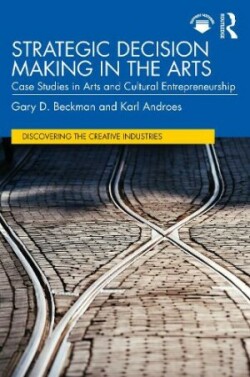 Strategic Decision Making in the Arts