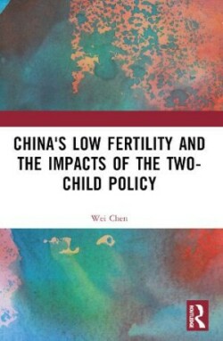 China's Low Fertility and the Impacts of the Two-Child Policy