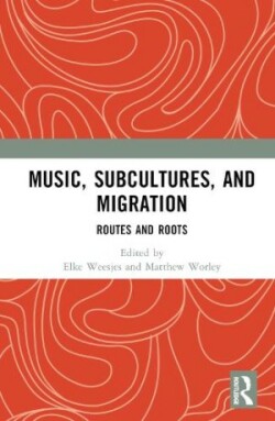 Music, Subcultures and Migration