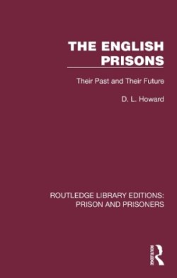 English Prisons Their Past and Their Future