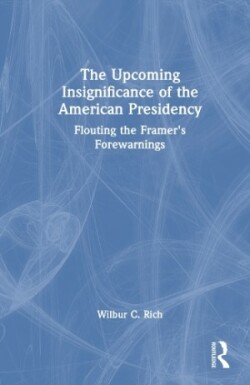 Upcoming Insignificance of the American Presidency