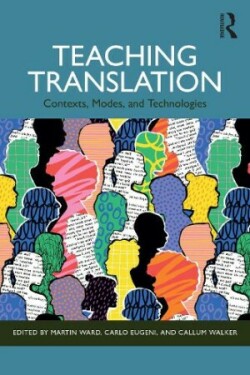Teaching Translation Contexts, Modes and Technologies