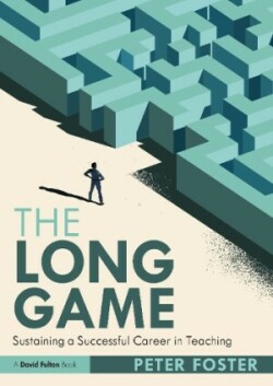 Long Game: Sustaining a Successful Career in Teaching