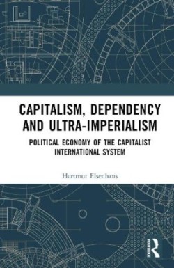 Capitalism, Dependency and Ultra-Imperialism