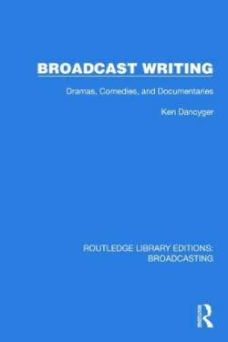 Broadcast Writing Dramas, Comedies, and Documentaries