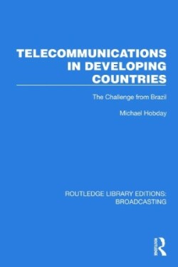 Telecommunications in Developing Countries The Challenge from Brazil