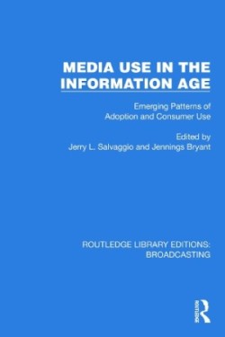 Media Use in the Information Age Emerging Patterns of Adoption and Consumer Use