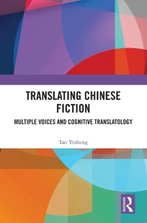 Translating Chinese Fiction Multiple Voices and Cognitive Translatology