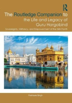 Routledge Companion to the Life and Legacy of Guru Hargobind