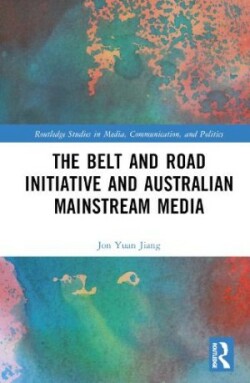 Belt and Road Initiative and Australian Mainstream Media