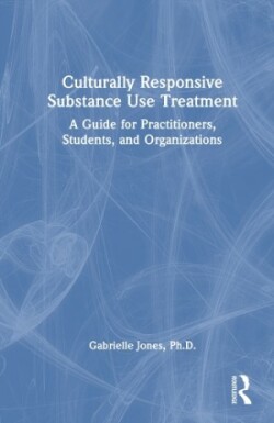 Culturally Responsive Substance Use Treatment