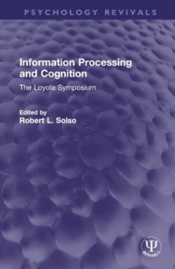 Information Processing and Cognition The Loyola Symposium