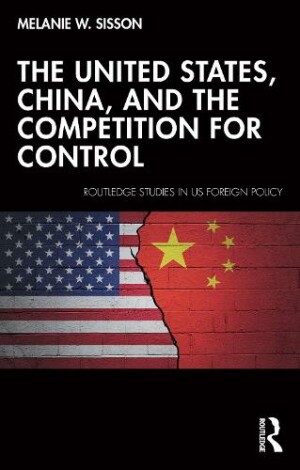 United States, China, and the Competition for Control