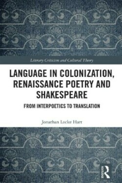 Language in Colonization, Renaissance Poetry and Shakespeare