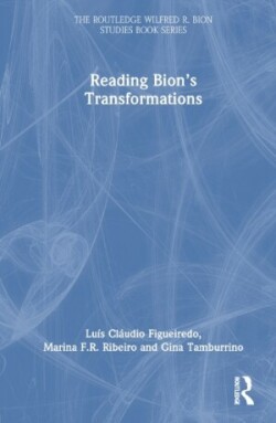 Reading Bion’s Transformations