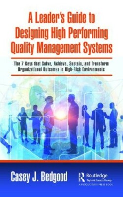 Leader’s Guide to Designing High Performing Quality Management Systems