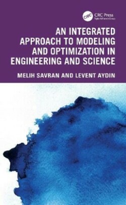 Integrated Approach to Modeling and Optimization in Engineering and Science