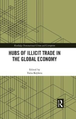 Hubs of Illicit Trade in the Global Economy