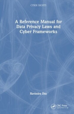 Reference Manual for Data Privacy Laws and Cyber Frameworks